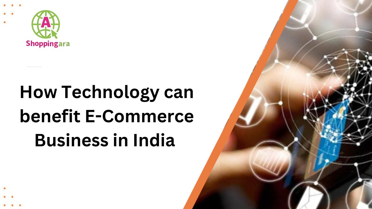 How Technology can benefit E-Commerce Business in India