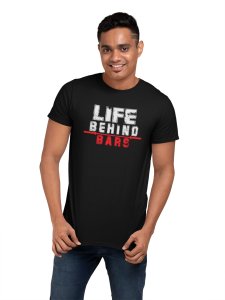 Life Behind Bars, Round Neck Gym Tshirt (Black Tshirt) - Clothes for Gym Lovers - Suitable for Gym Going Person - Foremost Gifting Material for Your Friends and Close Ones