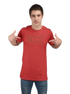 No Pain, Gain, Round Neck Gym Tshirt (Red Tshirt) - Clothes for Gym Lovers - Suitable for Gym Going Person - Foremost Gifting Material for Your Friends and Close Ones
