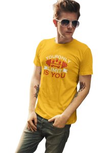 Your Only Limit is You, Round Neck Gym Tshirt (Yellow Tshirt) - Foremost Gifting Material for Your Friends and Close Ones
