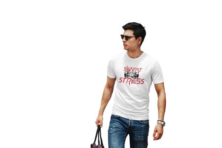 Sweat, Stress, Round Neck Gym Tshirt (White Tshirt) - Clothes for Gym Lovers - Foremost Gifting Material for Your Friends and Close Ones