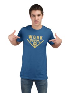 Work Hard, Dream Big, (BG Golden), Round Neck Gym Tshirt (Blue Tshirt) - Clothes for Gym Lovers - Suitable for Gym Going Person - Foremost Gifting Material for Your Friends and Close Ones