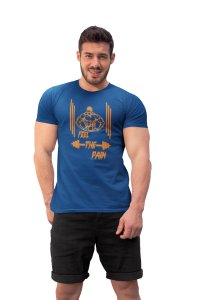 Feel The Pain, Straight Lines Round Neck Gym Tshirt (Orange) (Blue Tshirt) - Clothes for Gym Lovers - Suitable for Gym Going Person - Foremost Gifting Material for Your Friends and Close Ones