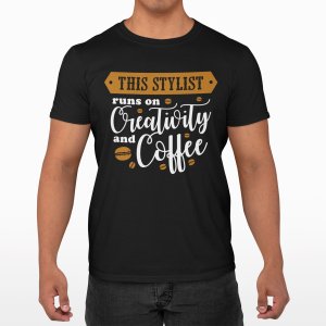 This stylist runs on creativity and Coffee - Black - printed t shirt - comfortable round neck cotton.