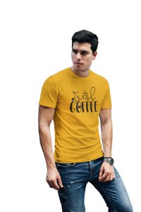 First Coffee - Yellow - printed t shirt - comfortable round neck cotton.