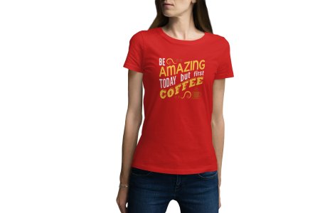 The answer is always Coffee and love - Red - printed t shirt - comfortable round neck cotton.