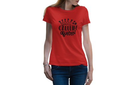 Caffine queen - Red - printed t shirt - comfortable round neck cotton.