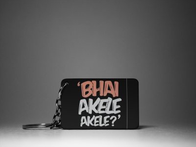 Bhai Akele Akele' !- Black -Designablen Dialogues Keychain(Combo Set Of 2)