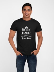 Stay humble, stay humble -round crew neck cotton tshirts for men