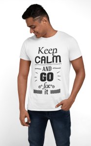 Keep calm and go for it - White - printed T-shirts - Men's stylish clothing - Cool tees for boys