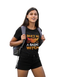 Don't be a basic illustration graphic - Printed Tees for Women's - designed for Halloween