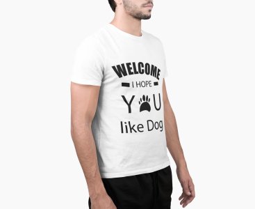 Welcome I hope you like dog - White - Printed - Sports cool Men's T-shirt
