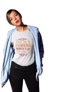 Fall and pumpkins Halloween text - Printed Tees for Women's -designed for Halloween