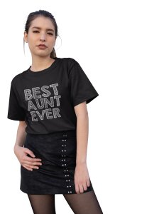 Best aunt ever-printed family themed cotton blended half-sleeve t-shirts made for women (black)