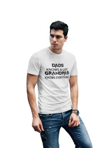 Grandpas knows everything -printed family themed cotton blended half-sleeve t-shirts made for men (white)