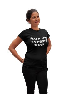 Main Apni Favorite Hoon- Clothes For Bollywood Lover People - Suitable In Every Situation - Foremost Gifting Material for Your Family, Friends And Close Ones