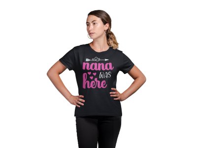 Nana was Here Black-Printed T-Shirts