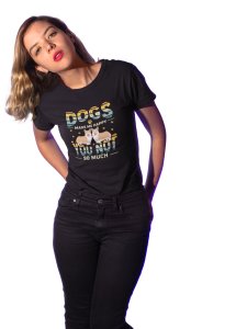 Dog make me happy you not so much-Black-printed cotton t-shirt - comfortable, stylish