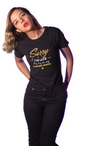 Sorry i am late my dog ate my steering wheel -Black-printed cotton t-shirt - comfortable, stylish