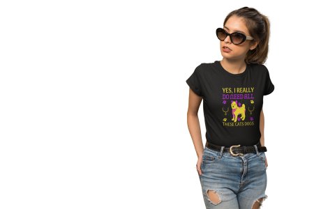 Yes,I really do need all these cats dogs -Black printed cotton t-shirt - comfortable, stylishh