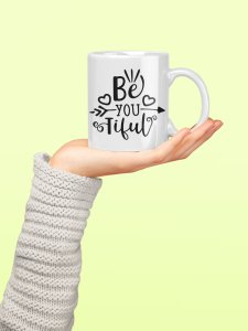 Be-you-tiful - pets themed printed ceramic white coffee and tea mugs/ cups for pets lover people