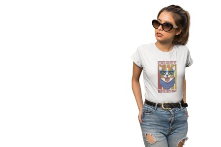 Every dog must have his day -White - printed cotton t-shirt - comfortable, stylish