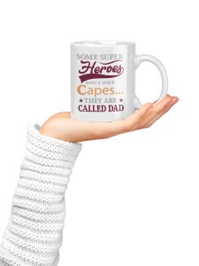 Some supoer heros don't have caps - family themed printed ceramic white coffee and tea mugs/ cups