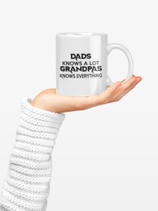 Granpas knows everything - family themed printed ceramic white coffee and tea mugs/ cups