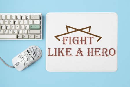 Fight Like a Hero,(BG Brown) - Printed Mousepads For Gym Lovers