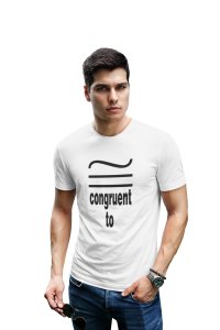 Congruent to (White T) -Clothes for Mathematics Lover - Foremost Gifting Material for Your Friends, Teachers, and Close Ones