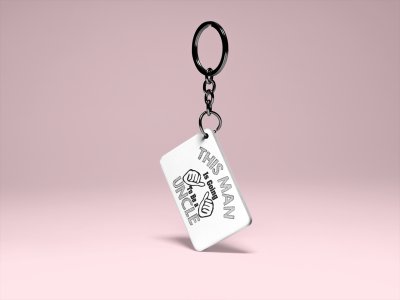 This man going to be uncle- Printed Keychain