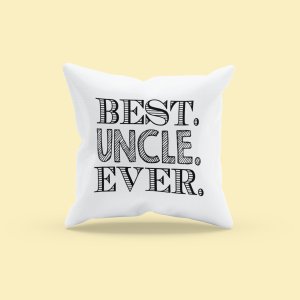 Best uncle Ever Black text- Printed Pillow Covers (Pack Of Two)