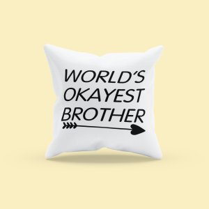 World's okayest brother - Printed Pillow Covers (Pack Of Two)