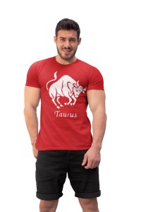 Taurus (BG white) (Red T) - Printed Zodiac Sign Tshirts - Made especially for astrology lovers people