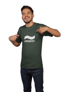 Approximately (Green T)- Clothes for Mathematics Lover - Suitable for Math Lover Person - Foremost Gifting Material for Your Friends, Teachers, and Close Ones
