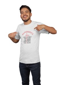 Mathematics is 100% magic (White T) -Tshirts for Maths Lovers - Foremost Gifting Material for Your Friends and Close Ones