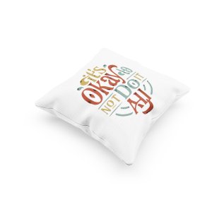 It's Okay To Not Do It All- Printed Pillow Covers For Bollywood Lovers(Pack Of Two)