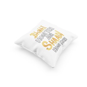 Bhabhi Hogi Teri Aur Shadi Hogi Meri- Printed Pillow Covers For Bollywood Lovers(Pack Of Two)