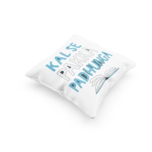 kal Se Pakka Padhunga- Printed Pillow Covers For  Bollywood Lovers(Pack Of Two)