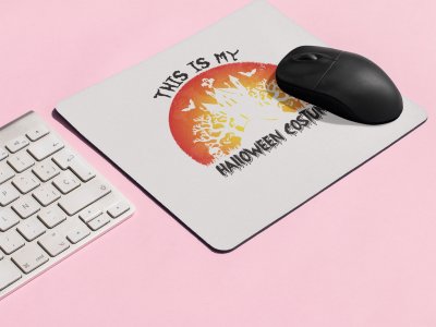 This Is My Halloween Costume-Halloween Theme Mousepads