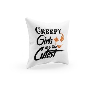 Creepy Girls Are The Cutest- Halloween Theme Pillow Covers (Pack Of 2)