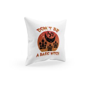 Don't be a basic, moon and house Halloween text illustration graphic-Halloween Theme Pillow Covers (Pack Of 2)