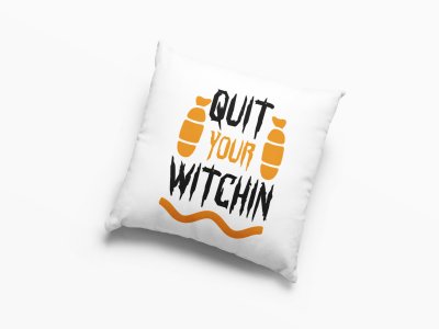 Quit Your Witchin-Halloween Theme Pillow Covers (Pack Of 2)