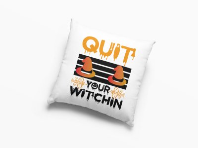 Quit Your Witchin-Witch Hat-Halloween Theme Pillow Covers (Pack Of 2)