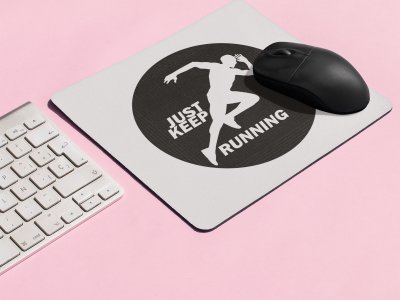 Just Keep Running Text In White - Designable Printed Mousepads(20cm x 18cm)