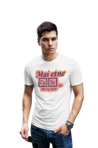 Main etne cute (White T) -Tshirts for Maths Lovers - Foremost Gifting Material for Your Friends and Close Ones