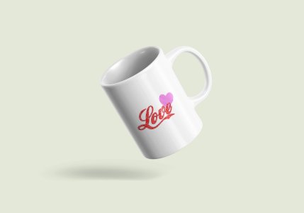 Love text with pink Heart - Printed Coffee Mugs For Valentines Day