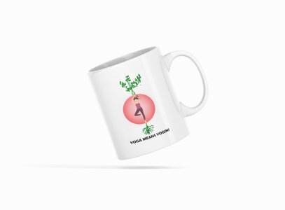 Yoga Mean Yogini Text In Black - Printed Coffee Mugs For Yoga Lovers