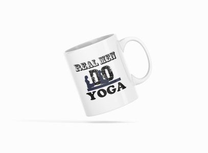 Real Men Do Yoga Text - Printed Coffee Mugs For Yoga Lovers