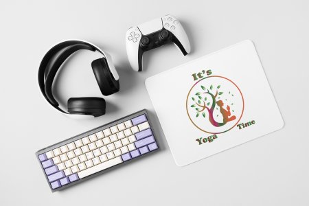Its yoga time, a girl - yoga themed mousepads